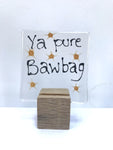 Scottish Sayings - by Kate Doherty - Mauralen Glass